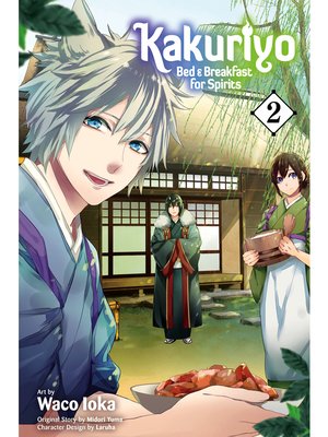 cover image of Kakuriyo: Bed & Breakfast for Spirits, Volume 2